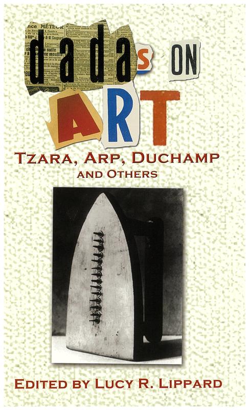 Dadas on art : Tzara, Arp, Duchamp and others / edited by Lucy R. Lippard cover