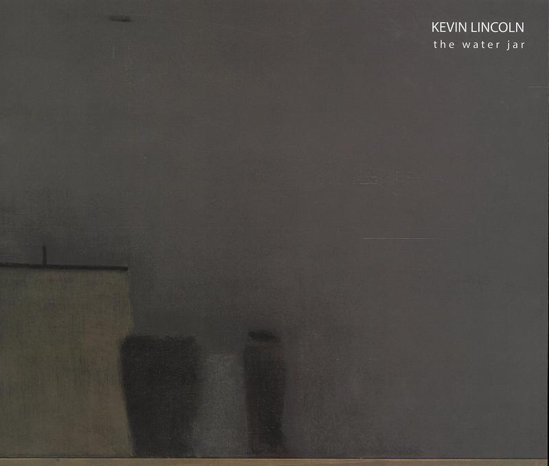 Kevin Lincoln : the water jar / Niagara Galleries cover