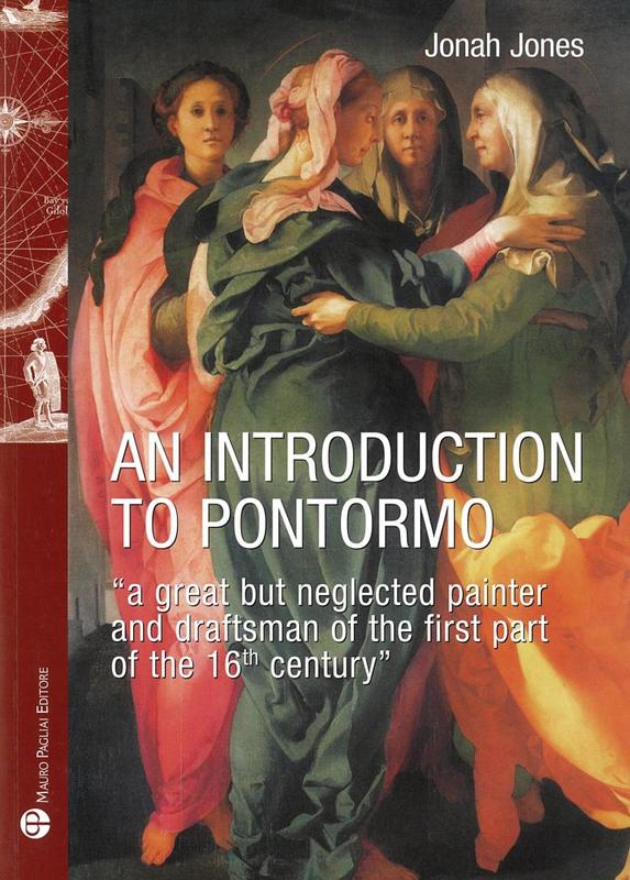 An introduction to Pontormo : "a great but neglected painter of the first part of the 16th century" / Jonah Jones cover
