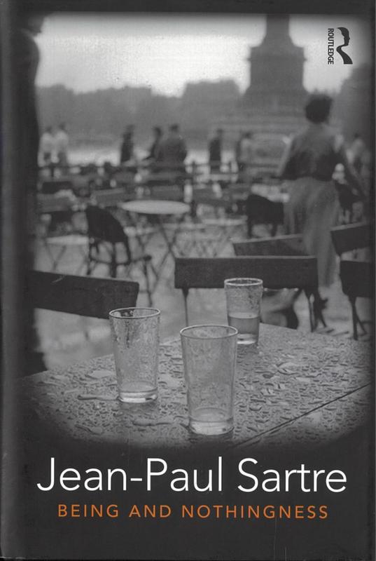 Being and nothingness : an essay in phenomenological ontology / Jean-Paul Sartre ; translated by Sarah Richmond ; [foreword by Richard Moran] cover