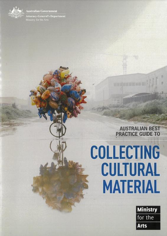 Australian best practice guide to collecting cultural material / Ministry for the Arts cover