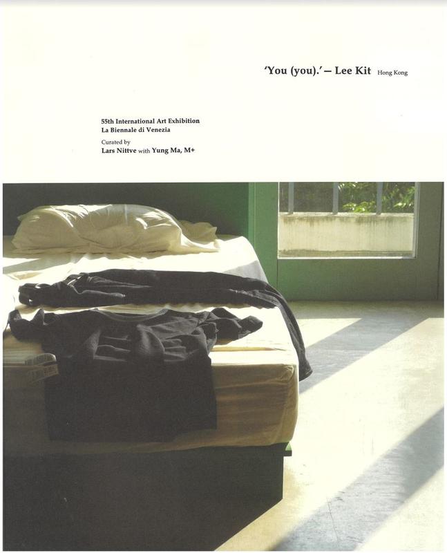 'You (you).' - Lee Kit, Hong Kong : 55th International Art Exhibition. La Biennale di Venezia / curated by Lars Nittve with Young Ma, M+ cover