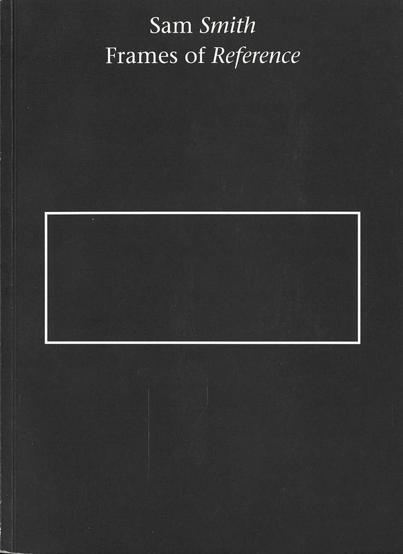 Sam Smith : frames of reference / text, Post Brothers, Jan Verwoert cover