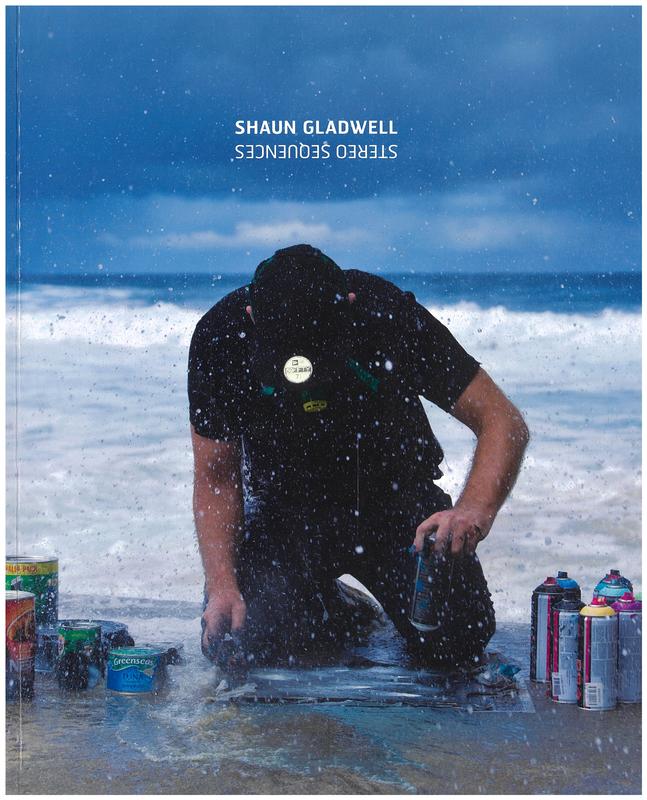 Shaun Gladwell : stereo sequences cover