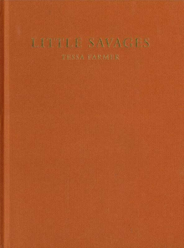 Little savages : Tessa Farmer / [edited by Jordan Kaplan] cover