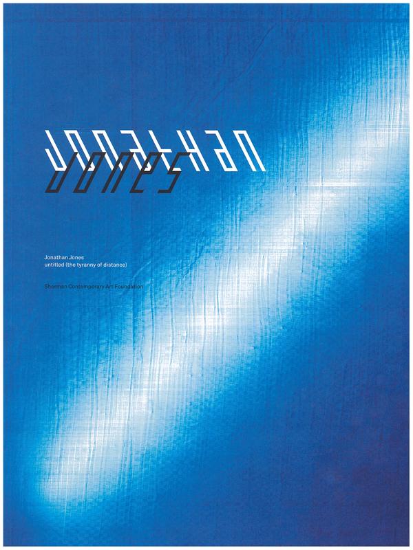 Jonathan Jones : untitled (the tyranny of distance) / Eddie Chambers, Michael Desmond ; Jonathan Jones in conversation with Hetti Perkins, Victoria Lynn and John Kean cover