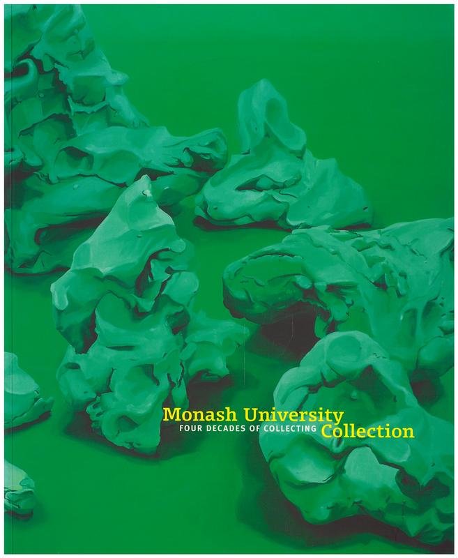 Monash University collection : four decades of collecting / edited by Jenepher Duncan and Linda Michael cover
