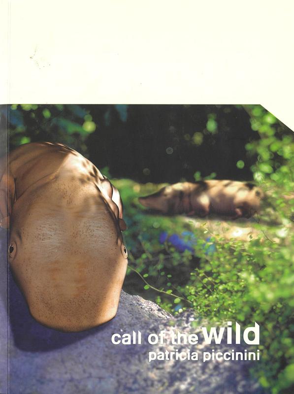 Call of the wild / Patricia Piccinini ; curator, Rachel Kent cover