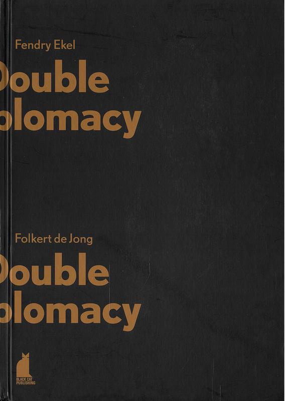 Double diplomacy : Fendry Ekel, Folkert de Jong cover