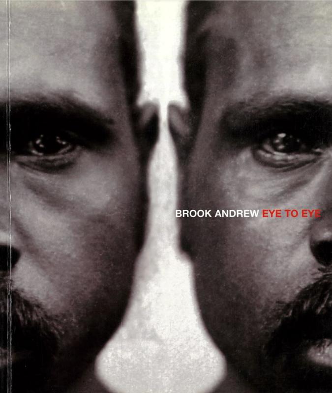 Brook Andrew : eye to eye cover