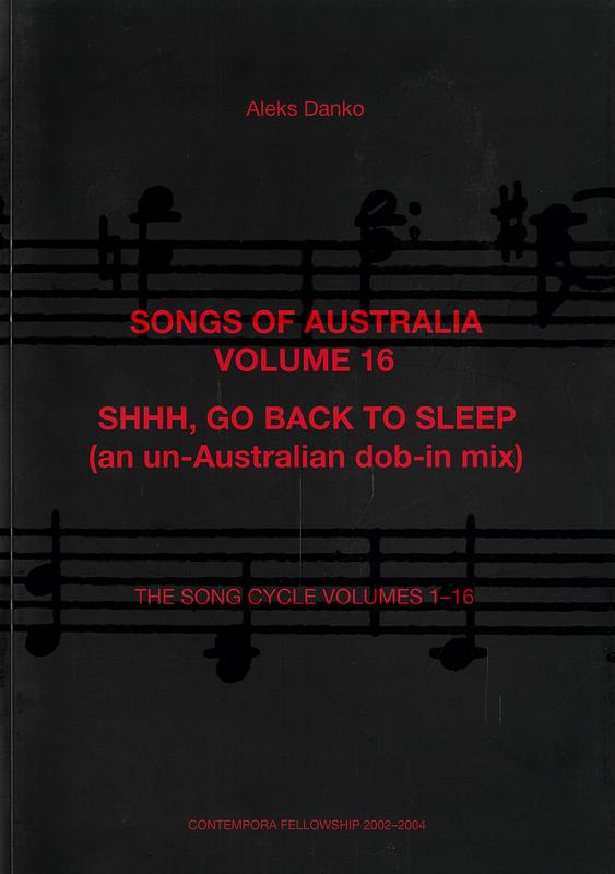 Songs of Australia volume 16 : shhh, go back to sleep (an un-Australian dob-in mix) : the song cycle volumes 1-16 / Aleks Danko cover