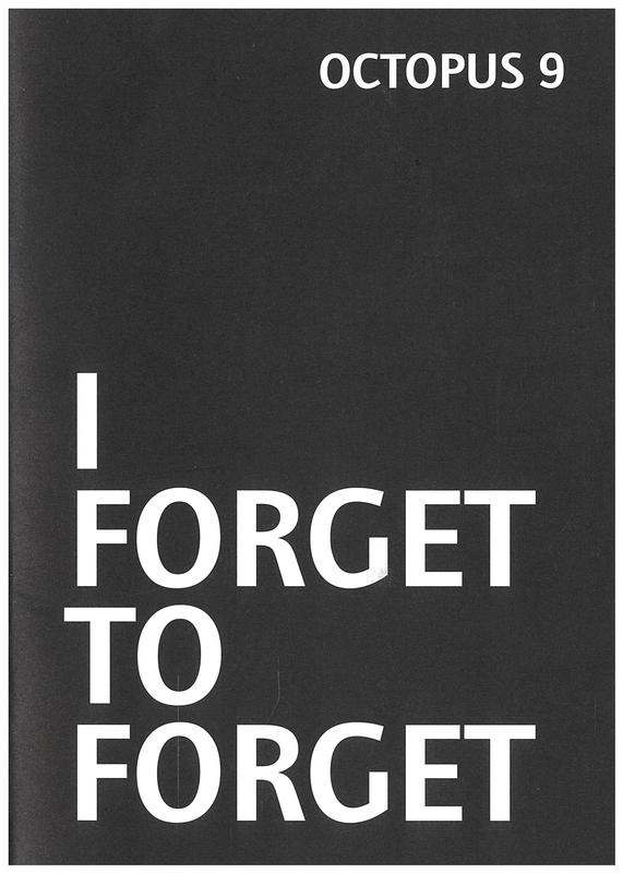 Octopus 9 : I forget to forget / curated by Stephen Gilchrist cover