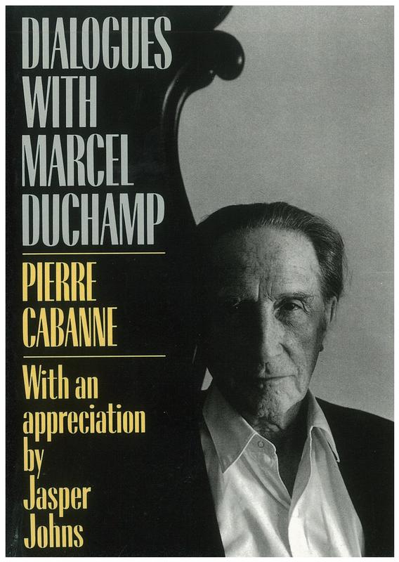 Dialogues with Marcel Duchamp / by Pierre Cabanne ; translated by Ron Padgett ; with an appreciation by Jasper Johns cover