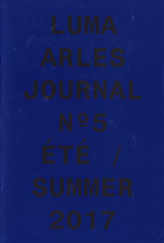 LUMA Arles journal no. 5 été : Summer 2017 cover