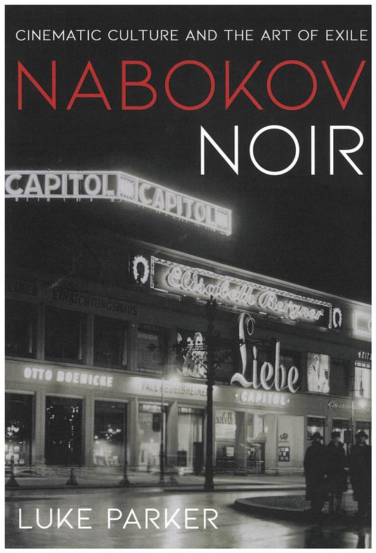 Nabokov noir : cinematic culture and the art of exile / Luke Parker cover