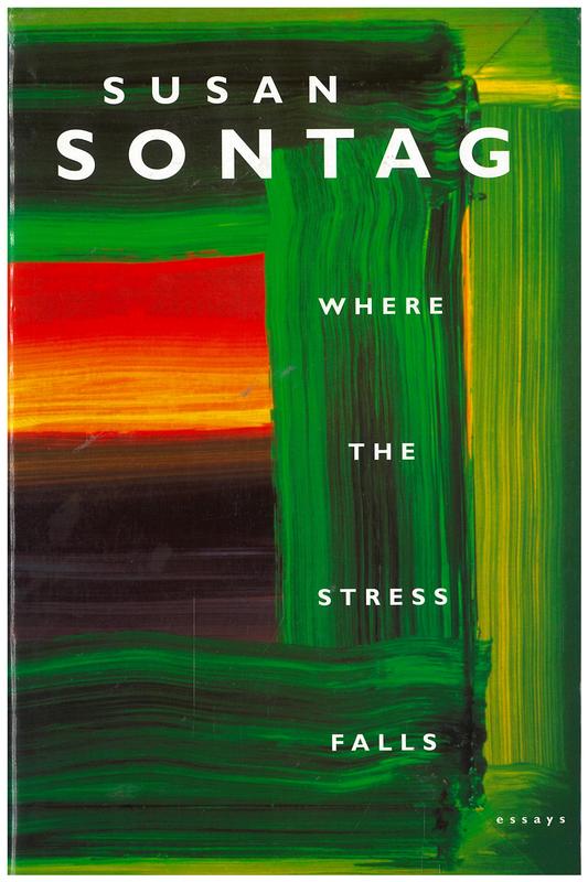 Where the stress falls : essays / Susan Sontag cover
