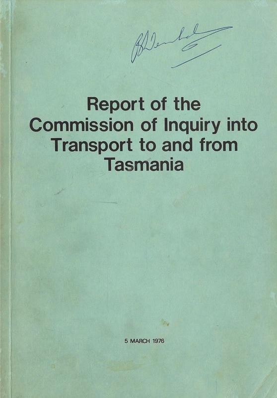 Commission of inquiry into transport to and from Tasmania : report, March 1976 / J. F. Nimmo cover