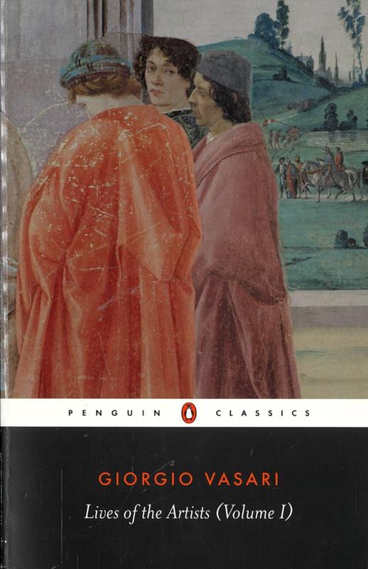 Lives of the artists : volume I / Giorgio Vasari ; selection translated by George Bull cover