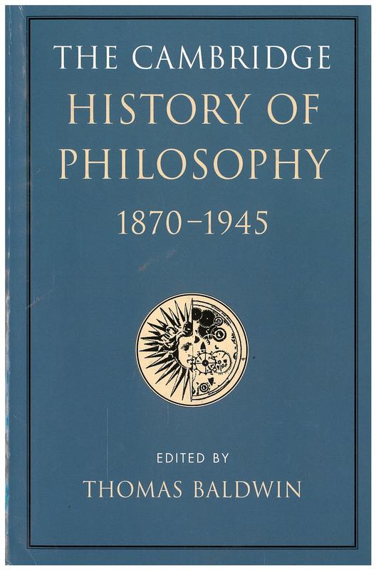 The Cambridge history of philosophy 1870-1945 / edited by Thomas Baldwin cover