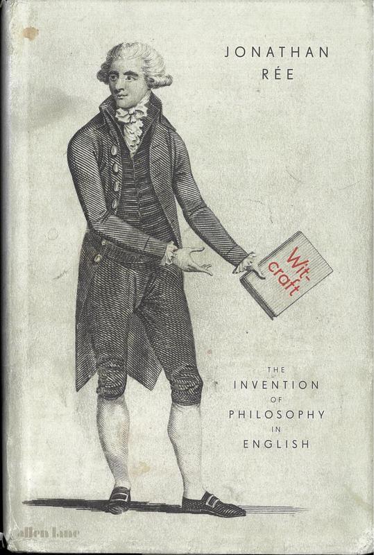 Witcraft : the invention of philosophy in English / Jonathan Rée cover