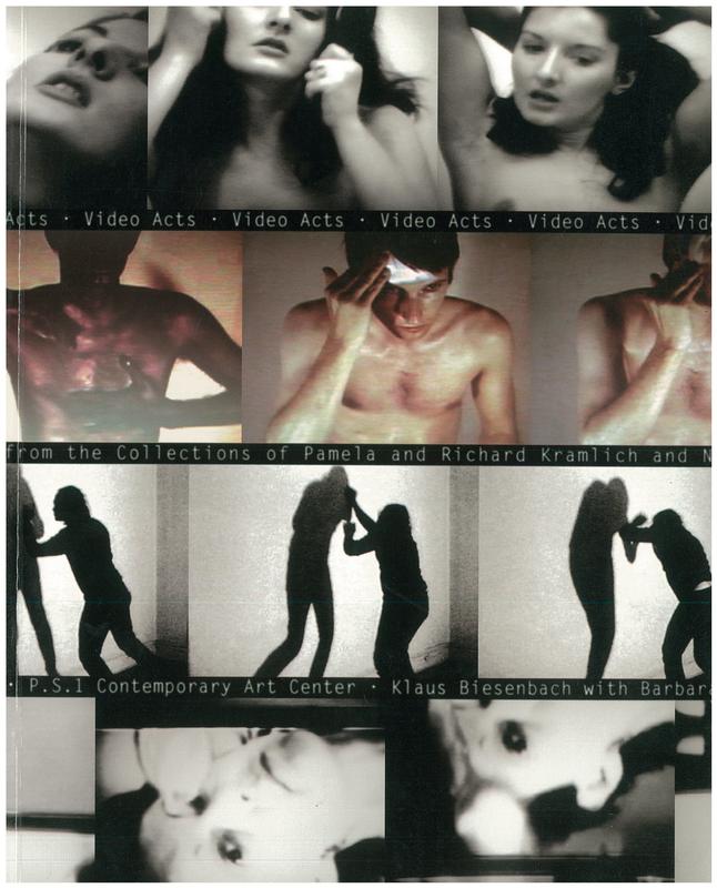 Video acts : single channel works from the collections of Pamela and Richard Kramlich and New Art Trust /​ Klaus Biesenbach with Barbara London and Christopher Eamon cover