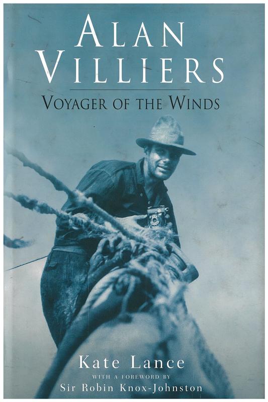 Alan Villiers : voyager of the winds / Kate Lance ; foreword by Robin Knox-Johnston cover