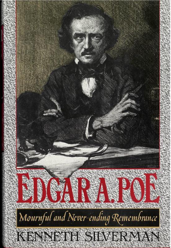 Edgar A. Poe : mournful and never-ending remembrance / Kenneth Silverman cover