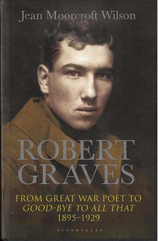Robert Graves : from Great War poet to Good-bye to All That (1895-1929) / Jean Moorcroft Wilson cover