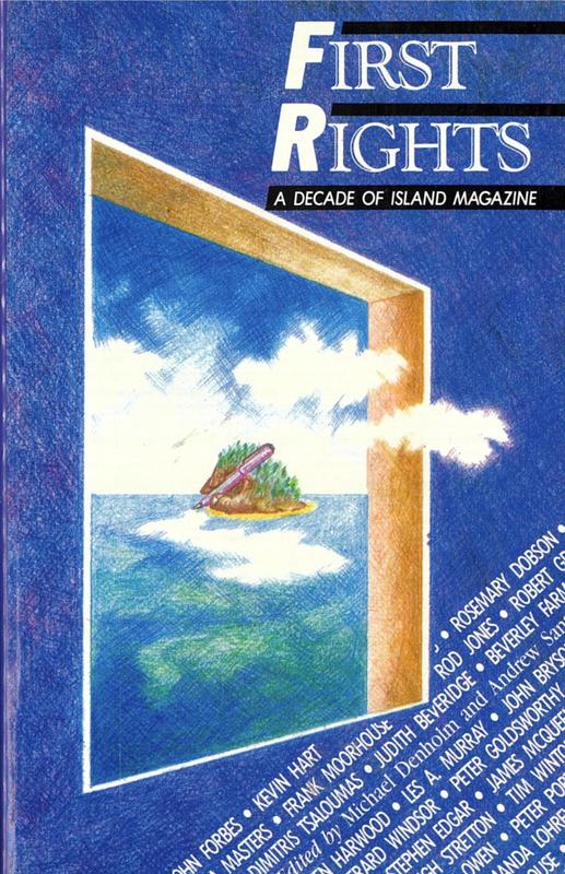 First rights : a decade of Island magazine / edited by Michael Denholm and Andrew Sant cover