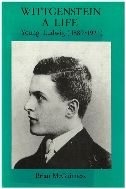 Wittgenstein : a life : young Ludwig 1889-1921 / Brian McGuinness cover