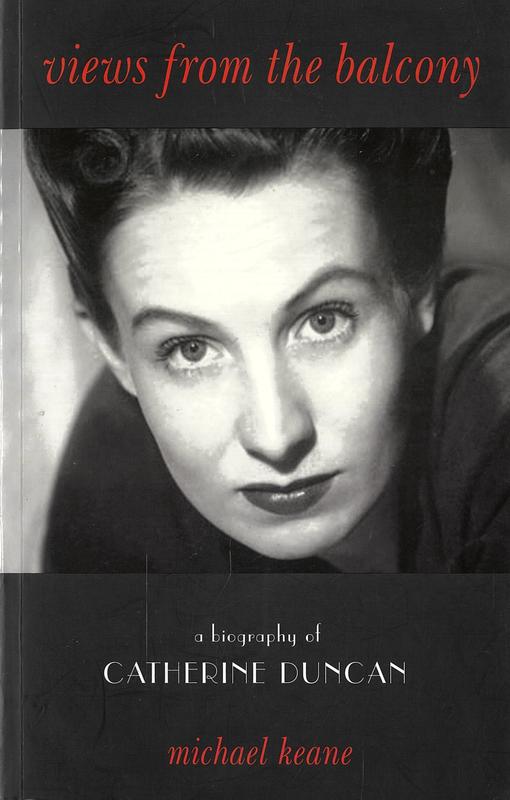 Views from the balcony : a biography of Catherine Duncan / by Michael Keane cover