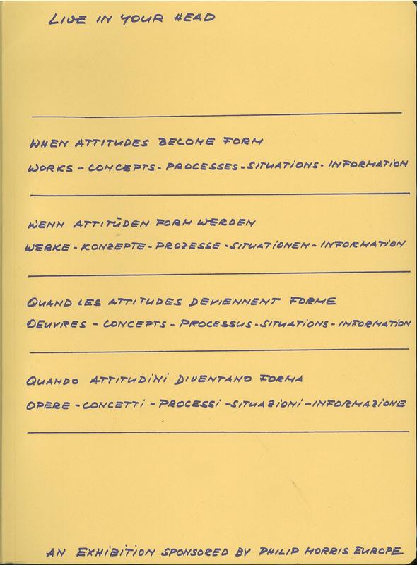 Live in your head : when attitudes become form : works - concepts - processes - situations - information cover