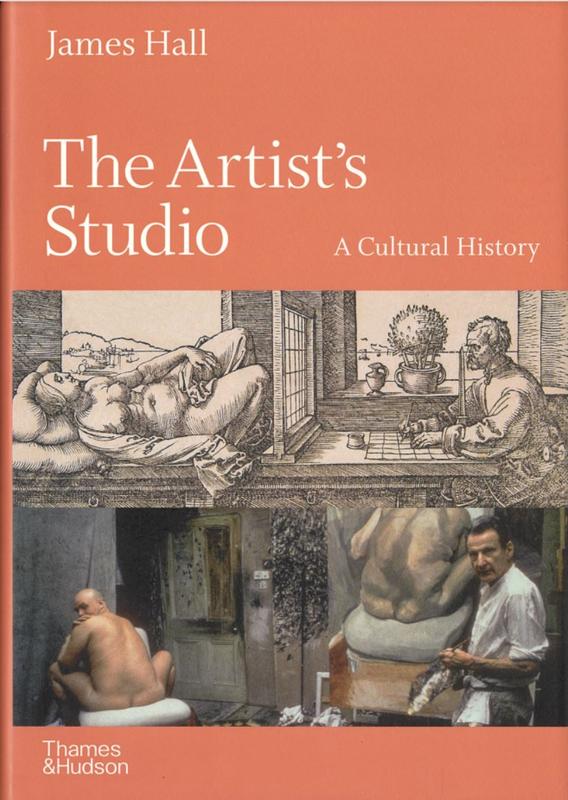 The artist's studio : a cultural history / James Hall cover
