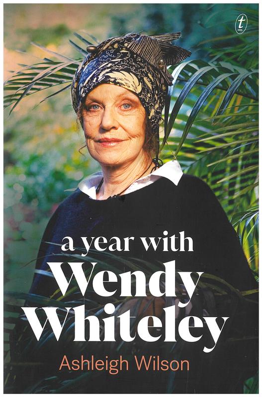 A year with Wendy Whiteley / Ashleigh Wilson cover