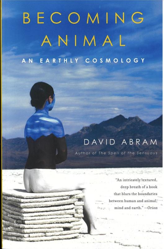 Becoming animal : an earthly cosmology / David Abram cover