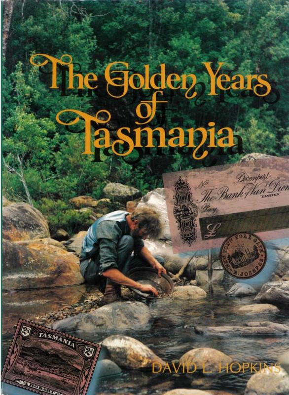 The golden years of Tasmania : from boom to almost bust and back again in the island state, Tasmania / David L. Hopkins cover