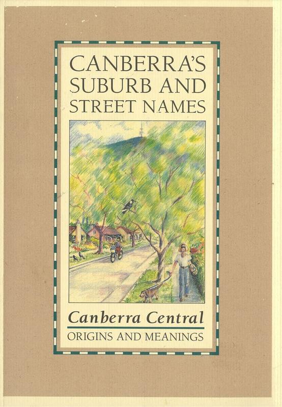Canberra's suburb and street names : Canberra Central : origins and meanings cover