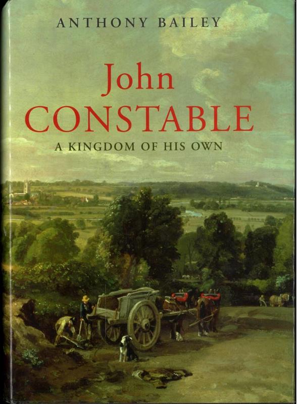 John Constable : a kingdom of his own / Anthony Bailey cover