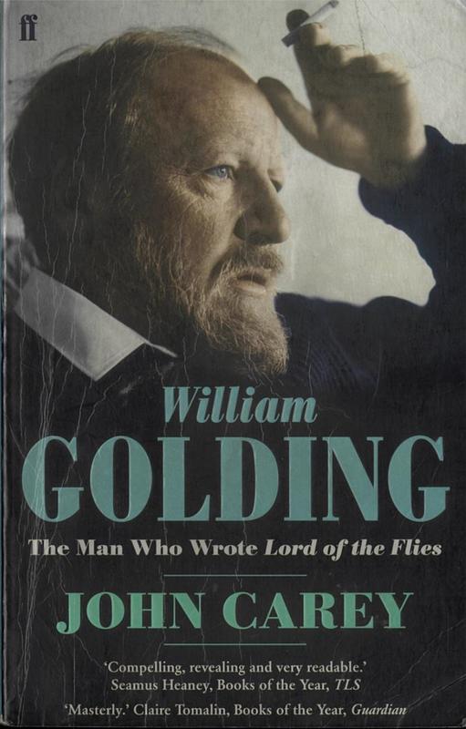 William Golding : the man who wrote Lord of the flies : a life / John Carey cover