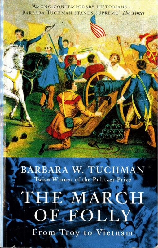 The march of folly : from Troy to Vietnam / Barbara W. Tuchman cover