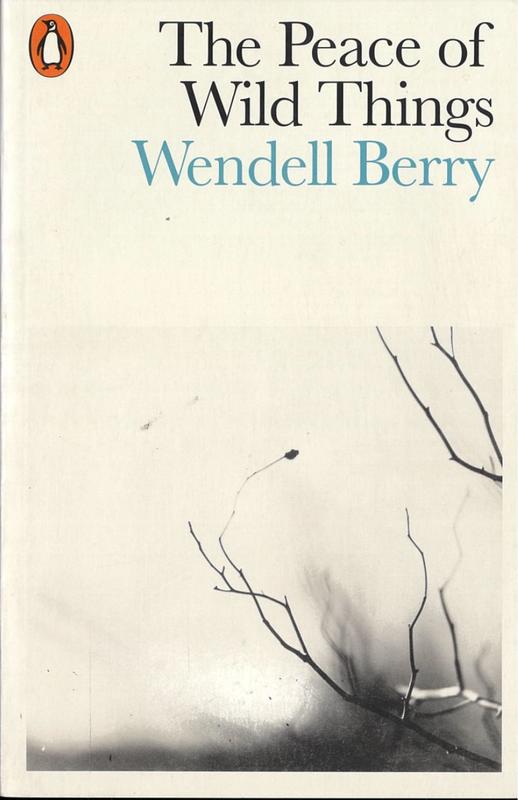 The peace of wild things, and other poems / Wendell Berry cover