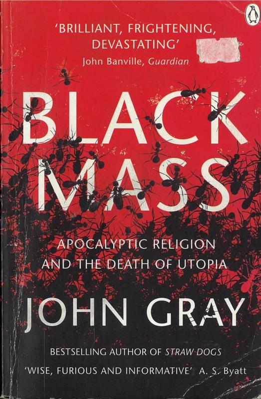 Black mass : apocalyptic religion and the death of Utopia / John Gray cover