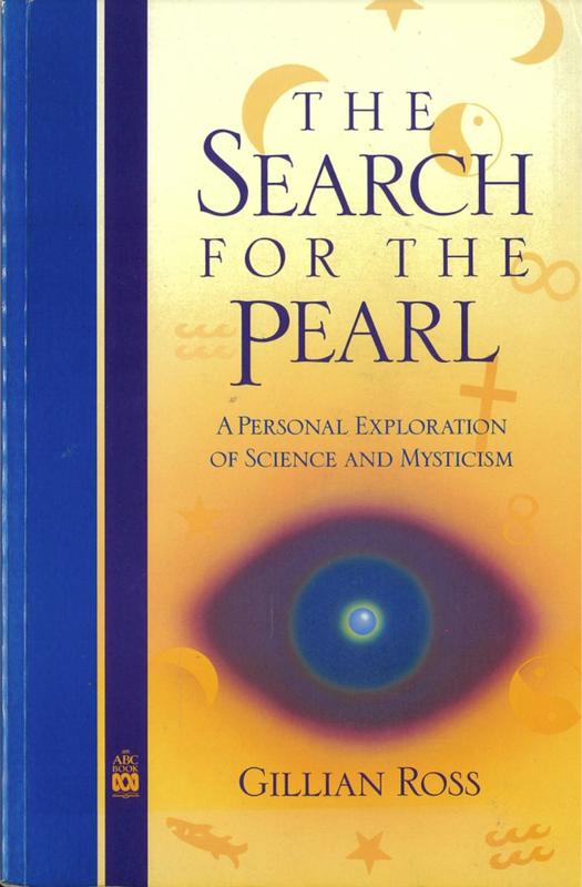 The search for the pearl : a personal exploration of science and mysticism / Gillian Ross cover