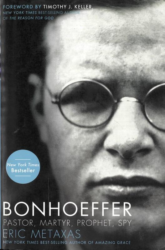 Bonhoeffer : pastor, martyr, prophet, spy : a righteous gentile vs. the Third Reich / Eric Metaxas cover