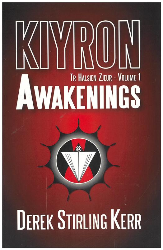 Kiyron : tr halsien zjeur : volume 1 : awakenings / Derek Stirling Kerr cover