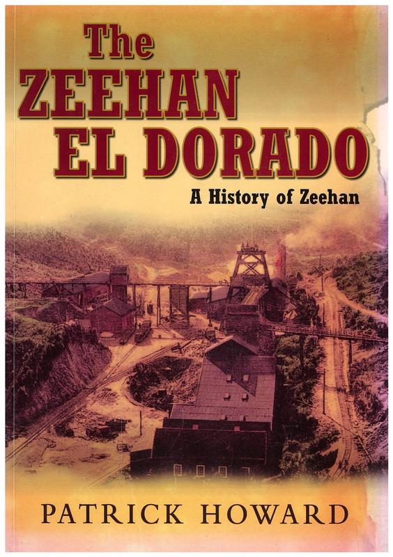 The Zeehan El Dorado : a history of Zeehan / Patrick Howard cover