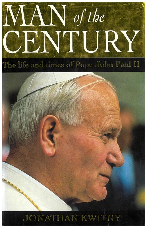 Man of the century : the life and times of Pope John Paul II / Jonathan Kwitny cover