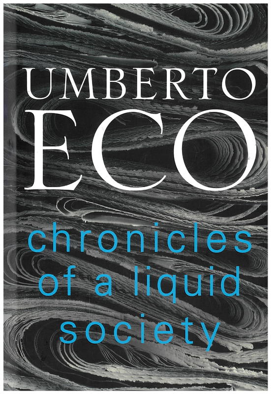 Chronicles of a liquid society / Umberto Eco ; translated by Richard Dixon cover