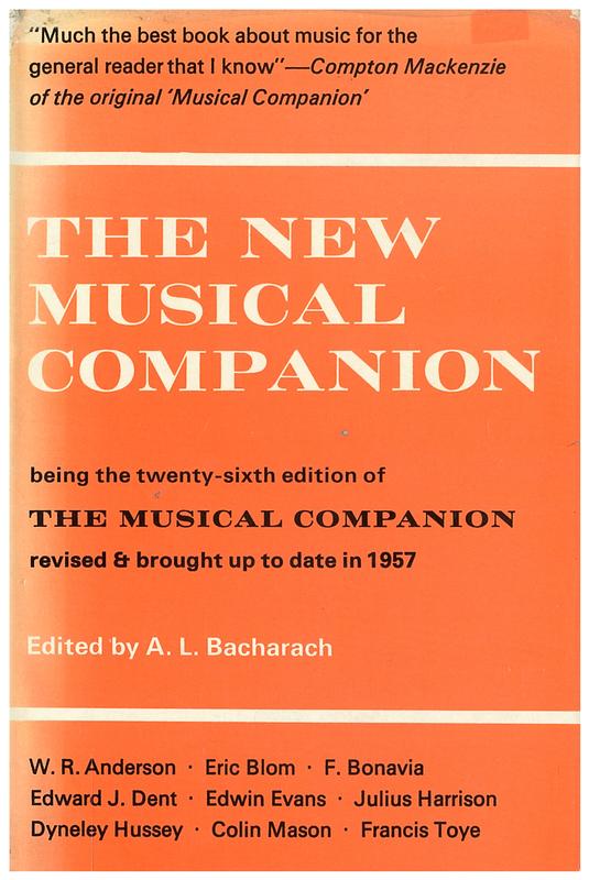 The new musical companion / edited by A. L. Bacharach ; contributors, W. R. Anderson [and 8 others] cover