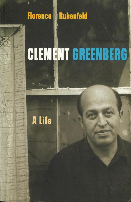 Clement Greenberg : a life / Florence Rubenfeld cover